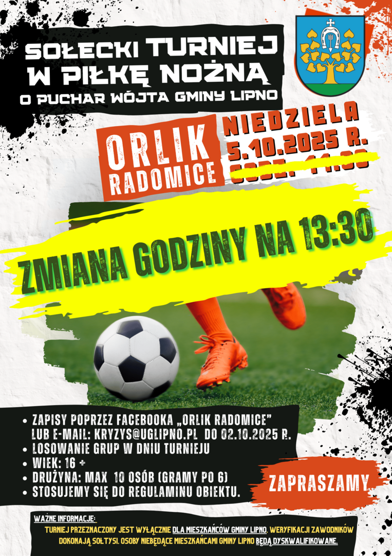 Plakat - SOŁECKI TURNIEJ W PIŁKĘ NOŻNĄ O PUCHAR WÓJTA GMINY LIPNO - zmiana godziny