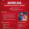 Plakat Mobilna Akademia Młodych Orłów