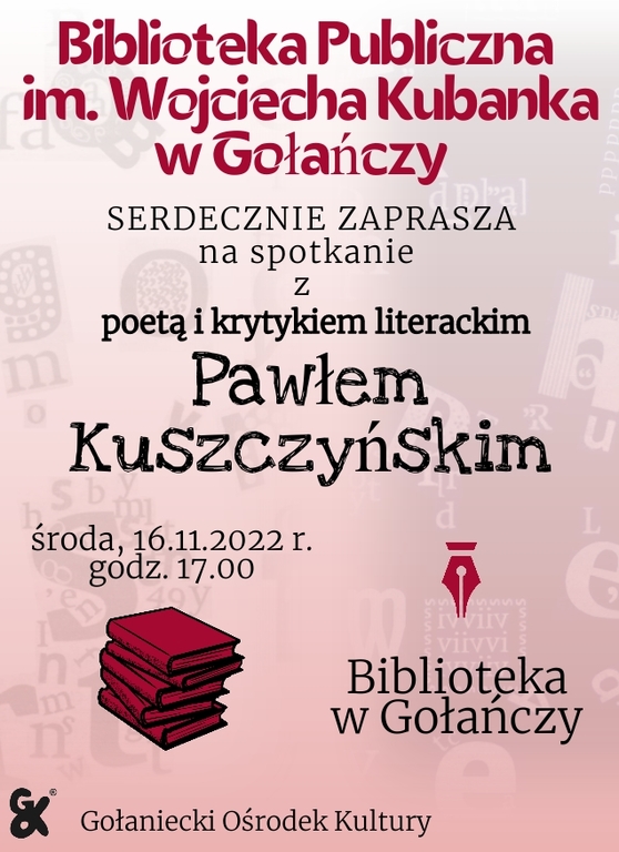 Plakat informujący o spotkaniu z Pawłem Kuszczyńskim dnia 16.11.2022 r. o godz. 17:00 w Bibliotece GOK.