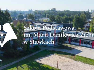 Szkoła Podstawowa im. Marii Danilewicz Zielińskiej w Stawkach