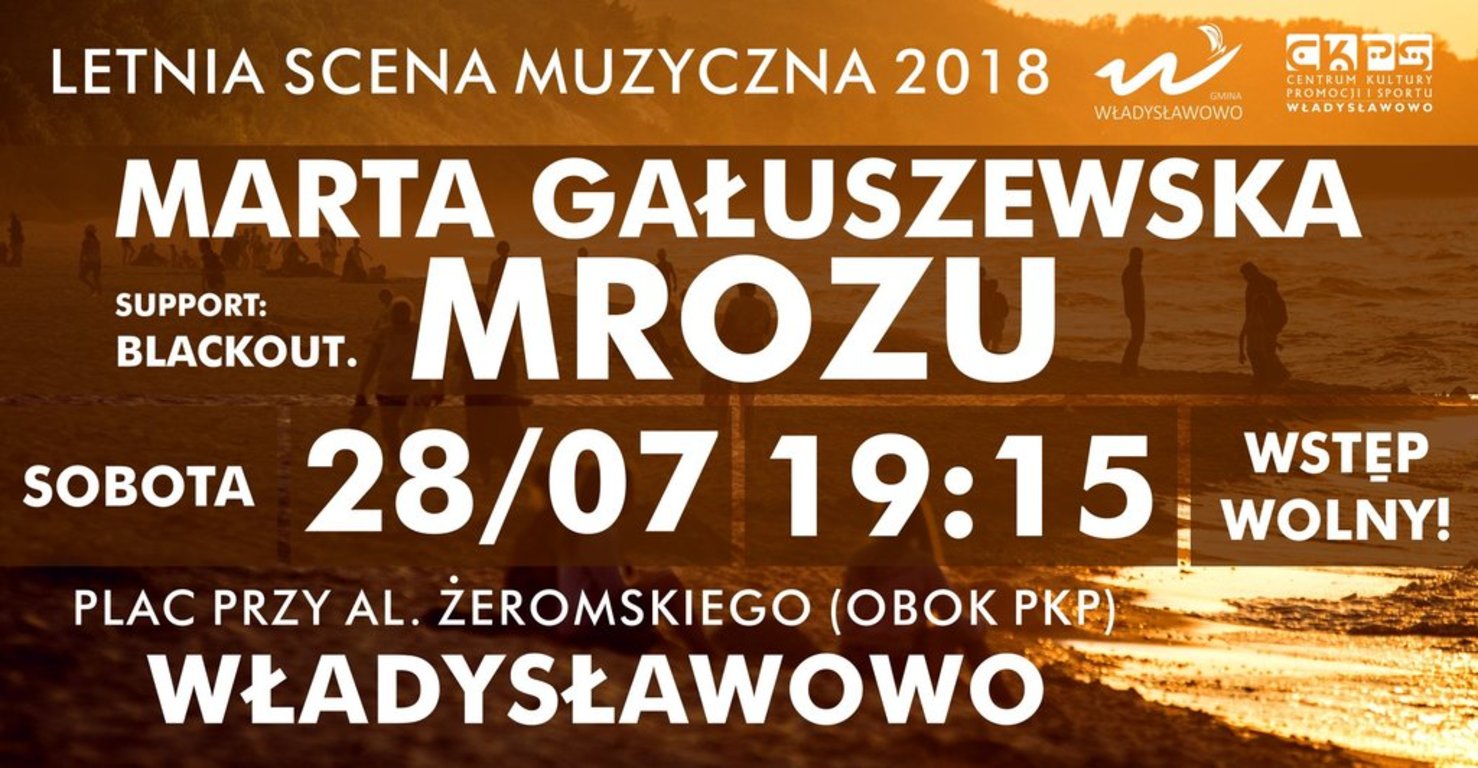 Letnia Scena Muzyczna 2018 - blackout., Marta Gałuszewska, Mrozu