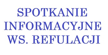 Spotkania informacyjne ws. refulacji