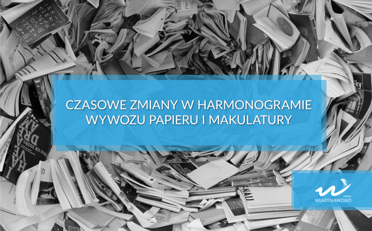czasowe zmiany w harmonogramie wywozu papieru i makulatury