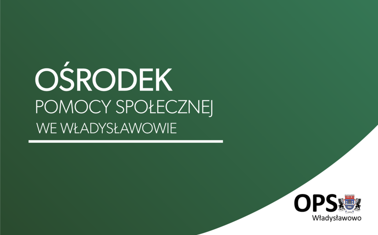 Ośrodek Pomocy Społecznej we Władysławowie - komunikat