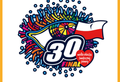 30. Finał Wielkiej Orkiestry Świątecznej Pomocy