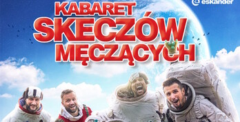 Kabaret Skeczów Męczących - Władysławowo 2024