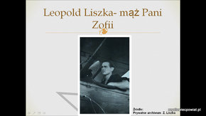 Leopold Liszka- mąż Pani Zofii.