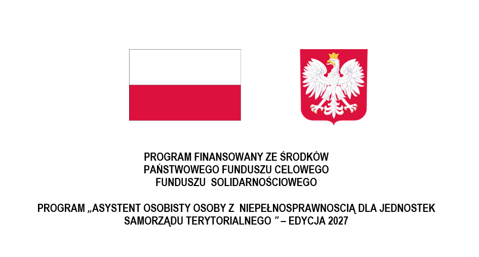 PROGRAM „ASYSTENT OSOBISTY OSOBY Z NIEPEŁNOSPRAWNOSCIĄ DLA JEDNOSTEK SAMORZĄDU TERYTORIALNEGO ” – EDYCJA 2027