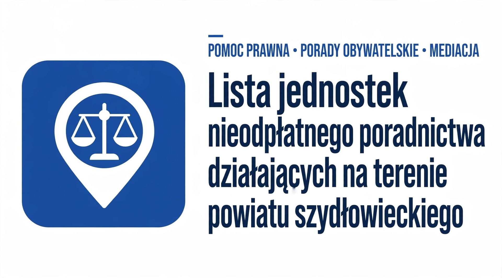 Lista jednostek świadczących nieodpłatną pomoc prawną oraz nieodpłatne poradnictwo obywatelskie