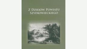 Okładka Publikacja Z dziejów Powiatu Szydłowieckiego. Sesja 1