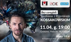 Bez ceregieli: Przemek Kossakowski